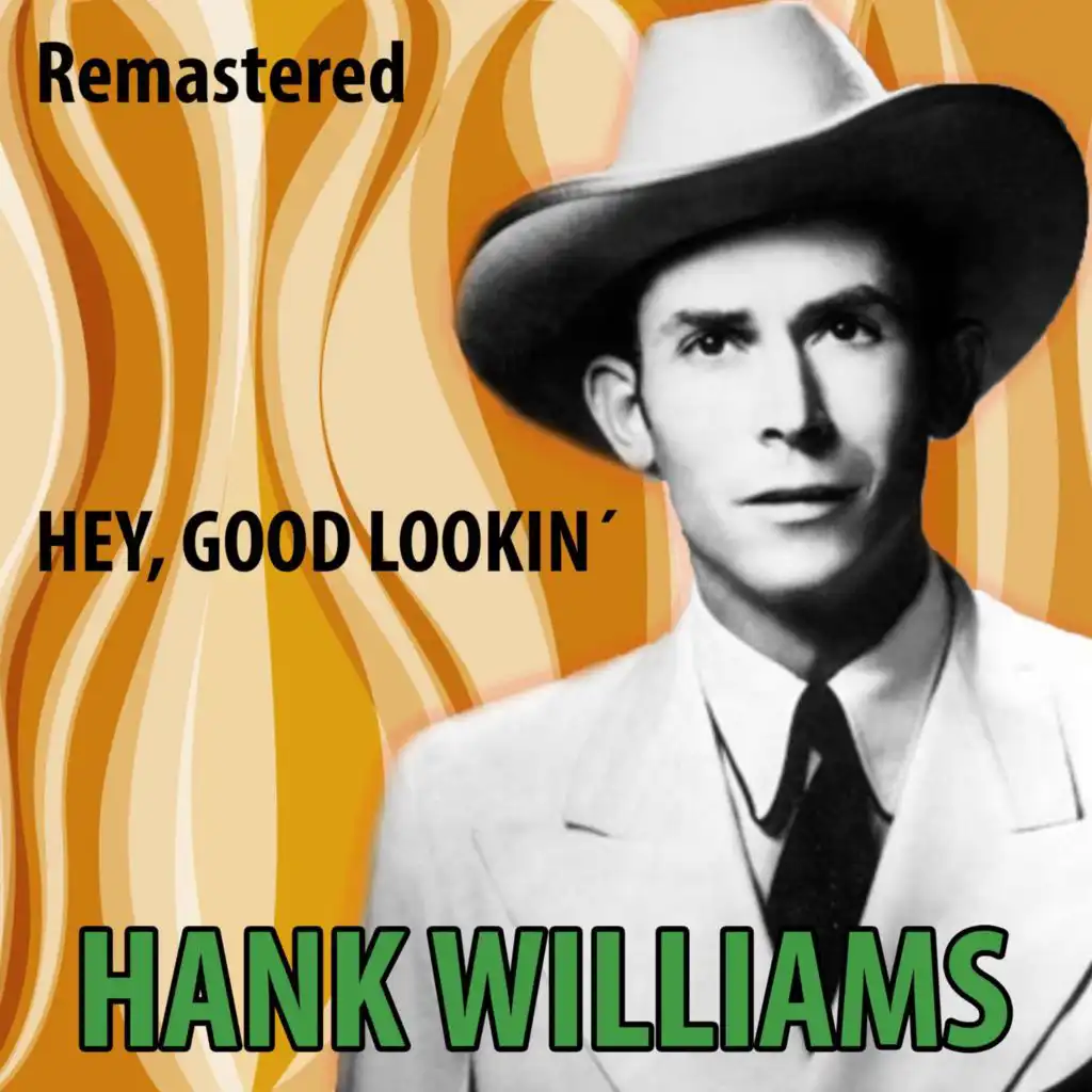 Hey, Good Lookin' (Remastered)