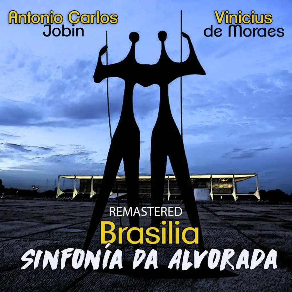 Brasilia - Sinfonia da Alvorada (Remastered)