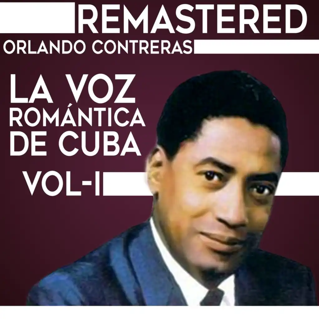 La voz romántica de Cuba, Vol. 1 (Remastered)