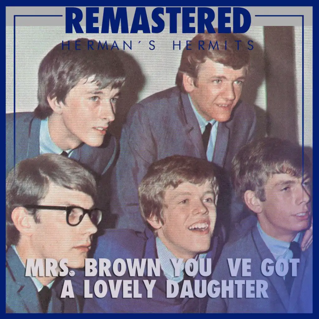 Mrs. Brown You ve Got a Lovely Daughter (Remastered)