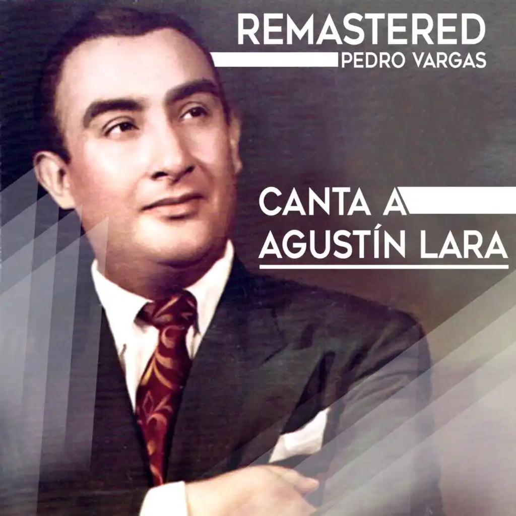 Canta a Agustín Lara (Remastered)