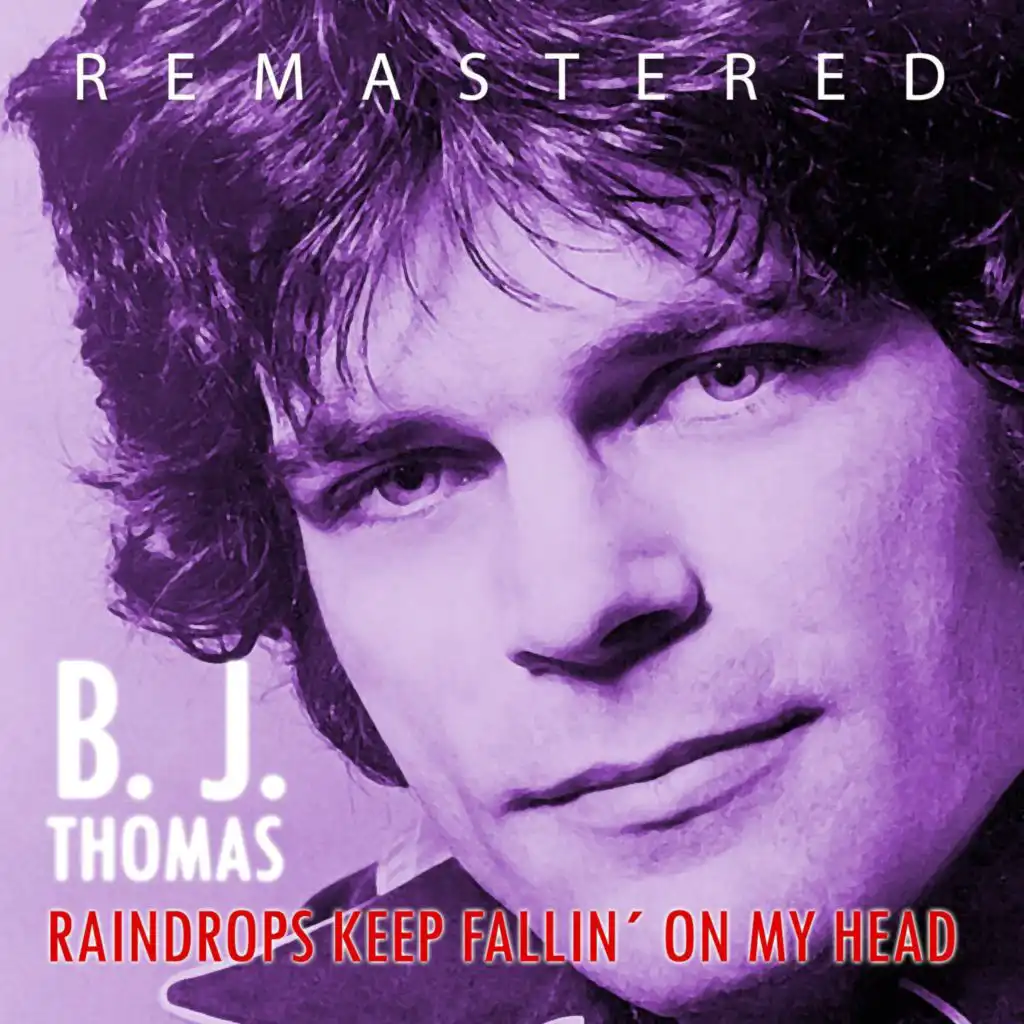 Raindrops Keep Fallin' on My Head (Remastered)