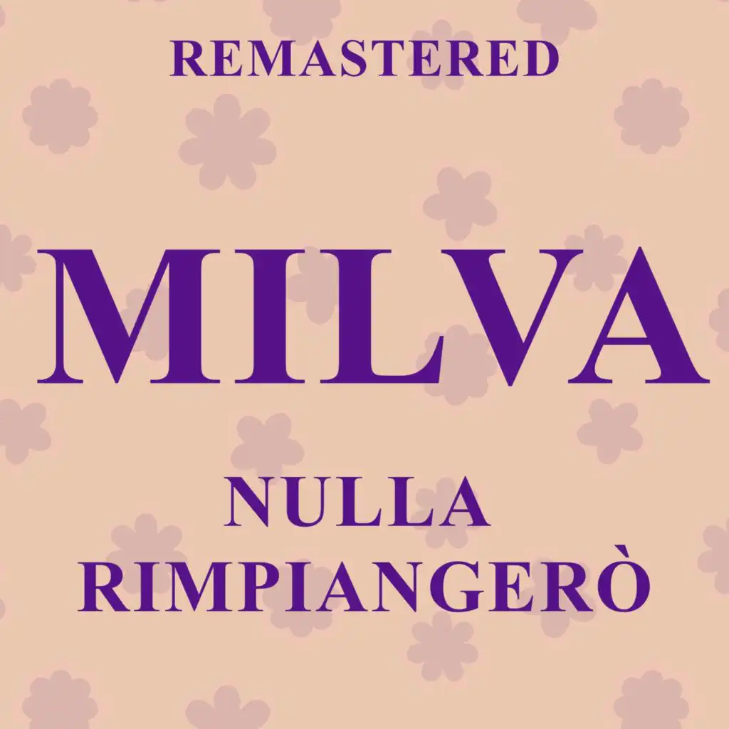 Nulla rimpiangero (Remastered)