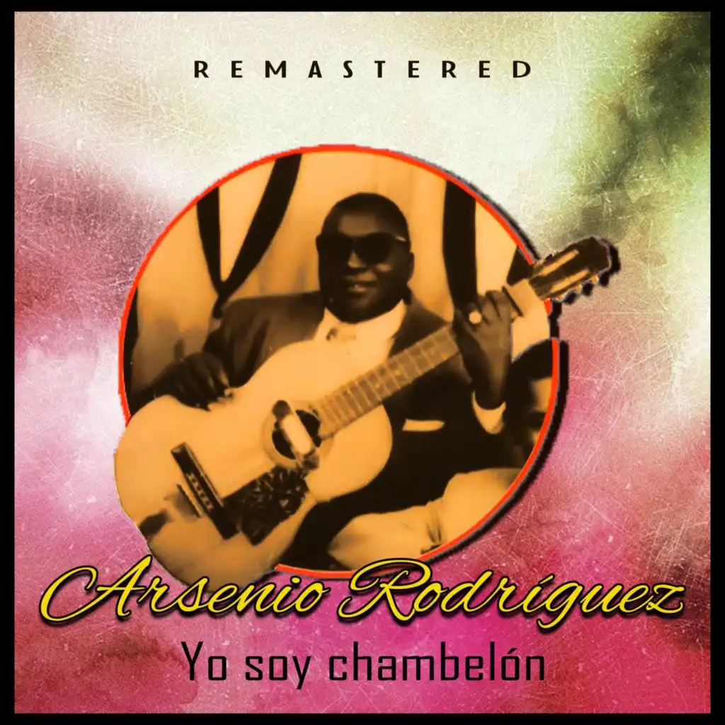 Yo soy chambelón (Remastered)