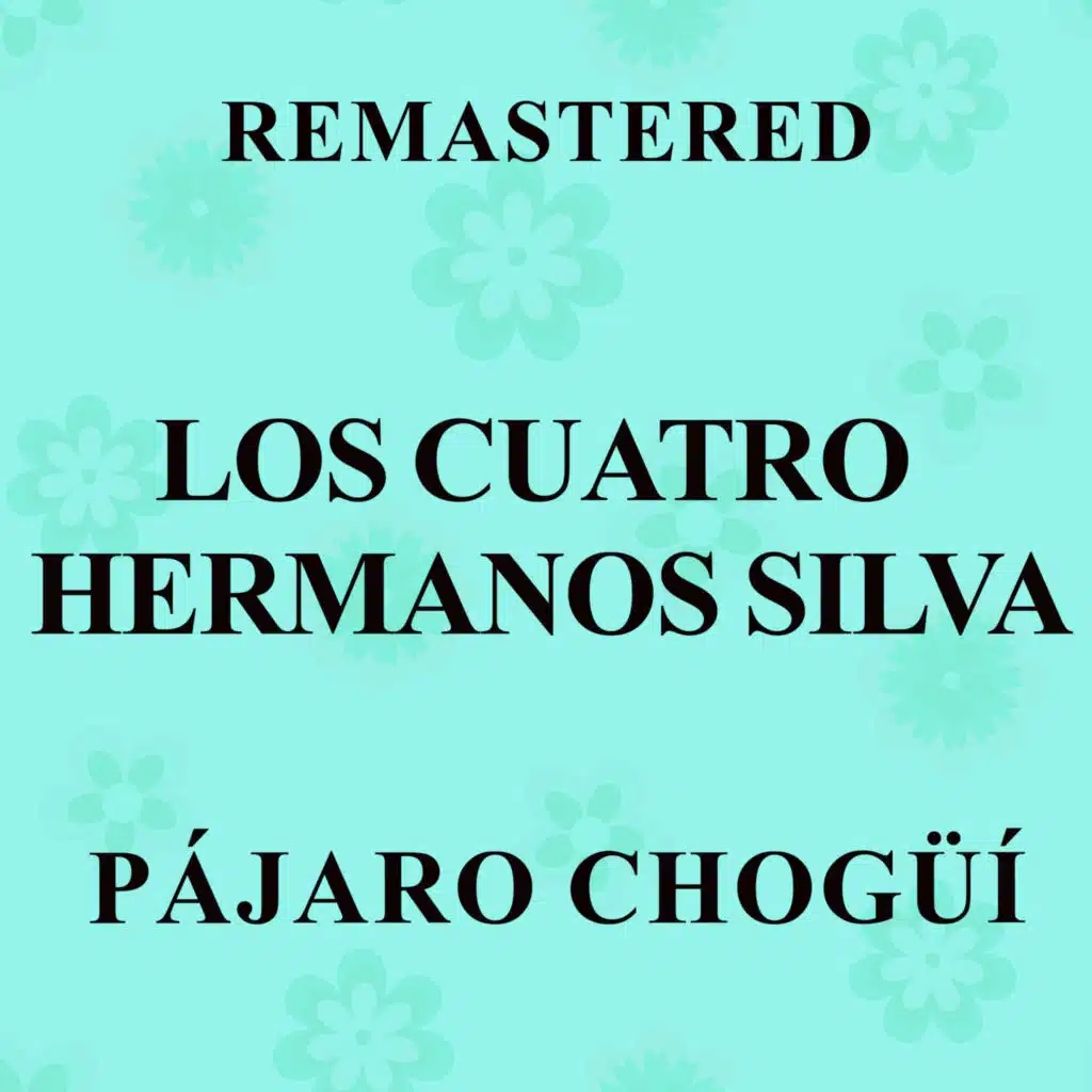 Pájaro Chogüí (Remastered)