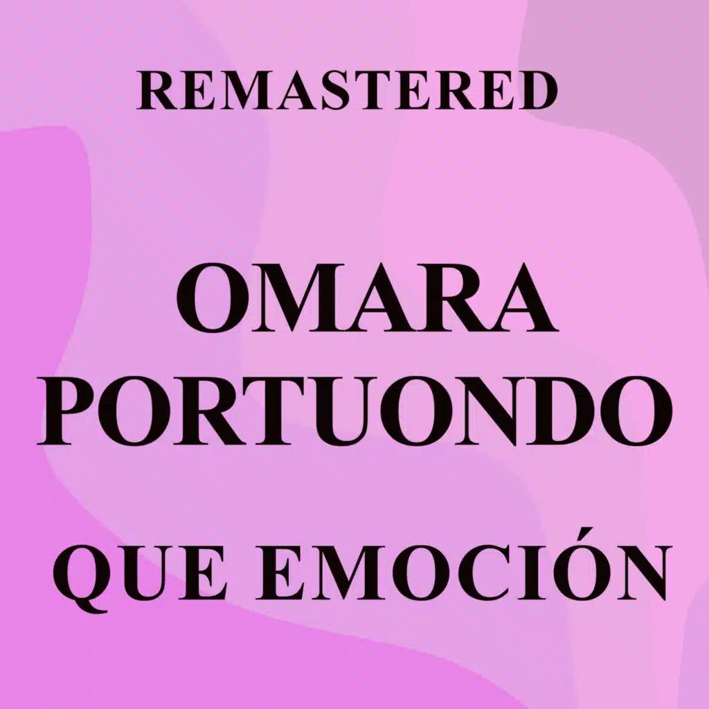 Que emoción (Remastered)