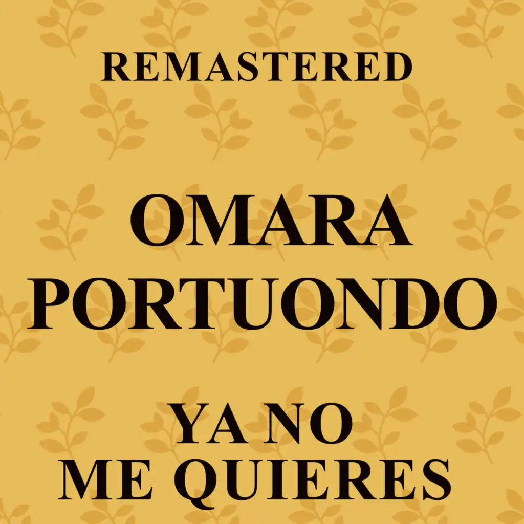 Ya no me quieres (Remastered)