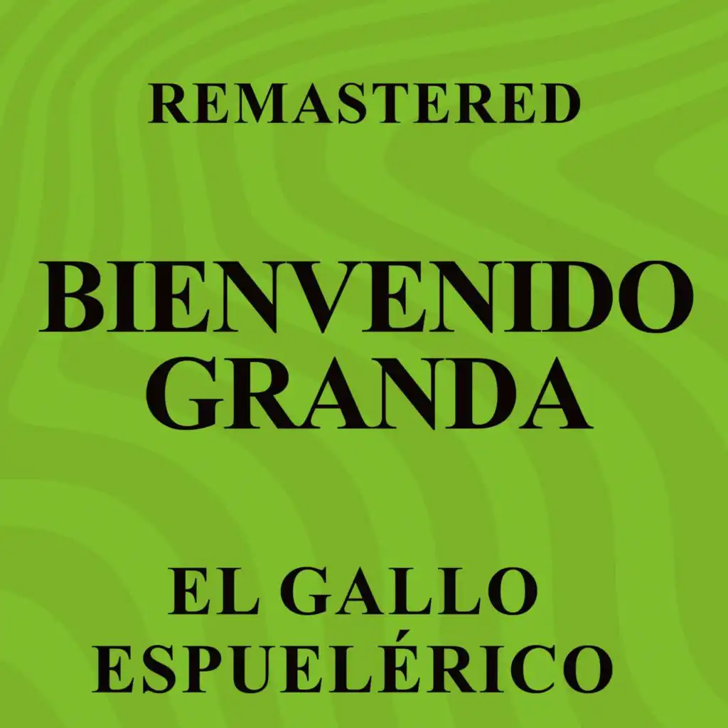 El gallo Espuelérico (Remastered)