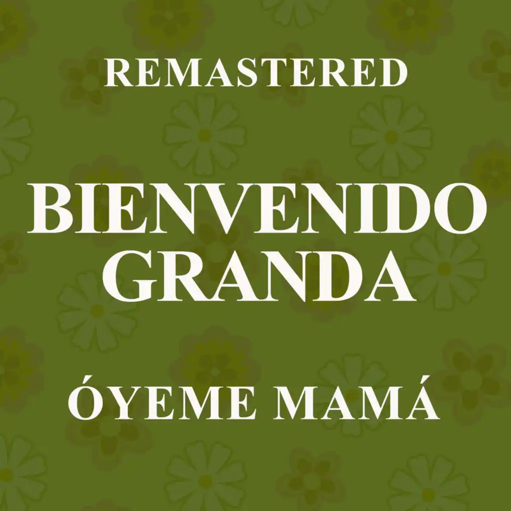 Óyeme mamá (Remastered)