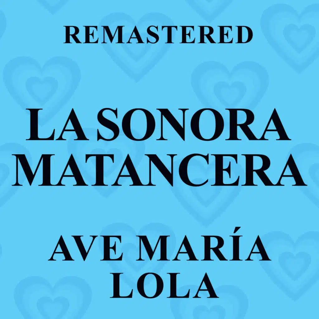Ave María Lola (Remastered)