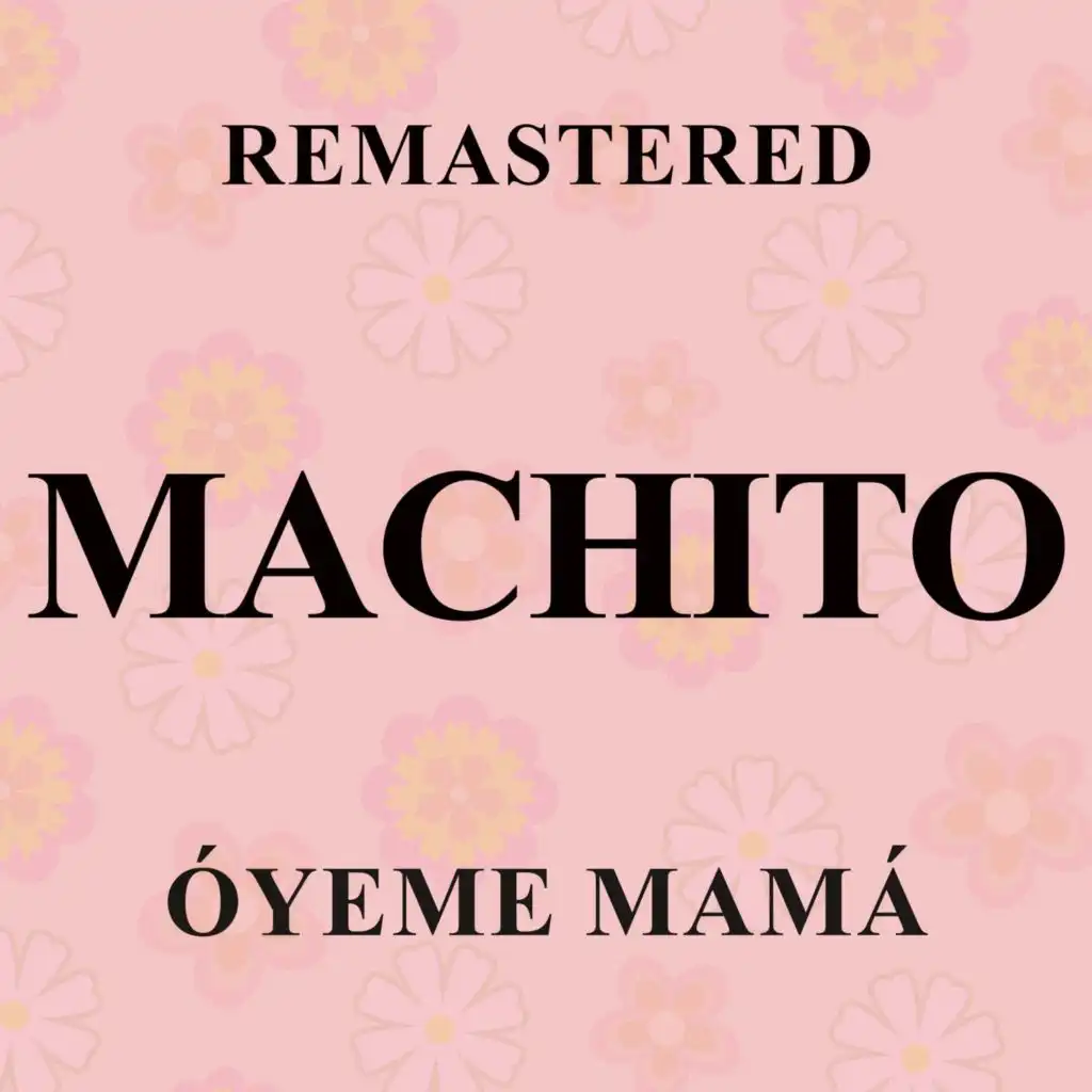 Óyeme mamá (Remastered)