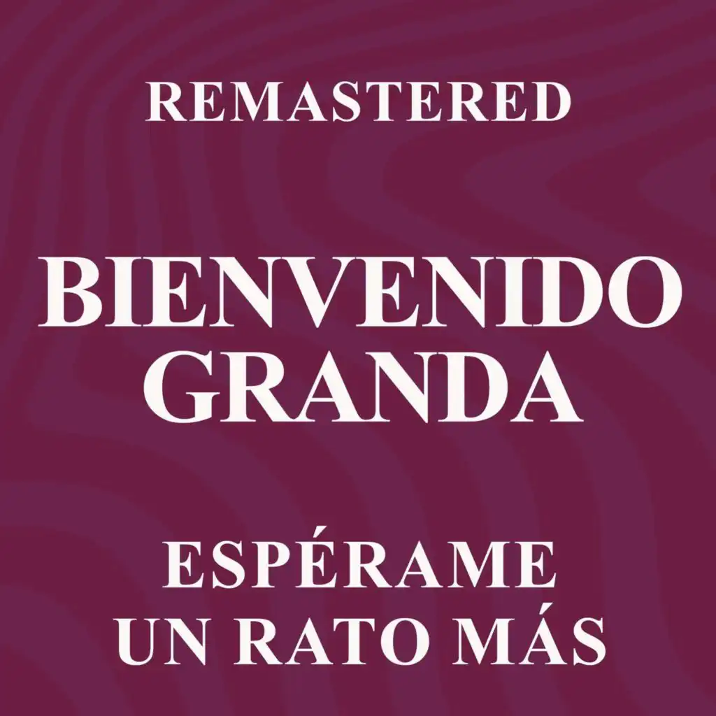 Espérame un rato más (Remastered)