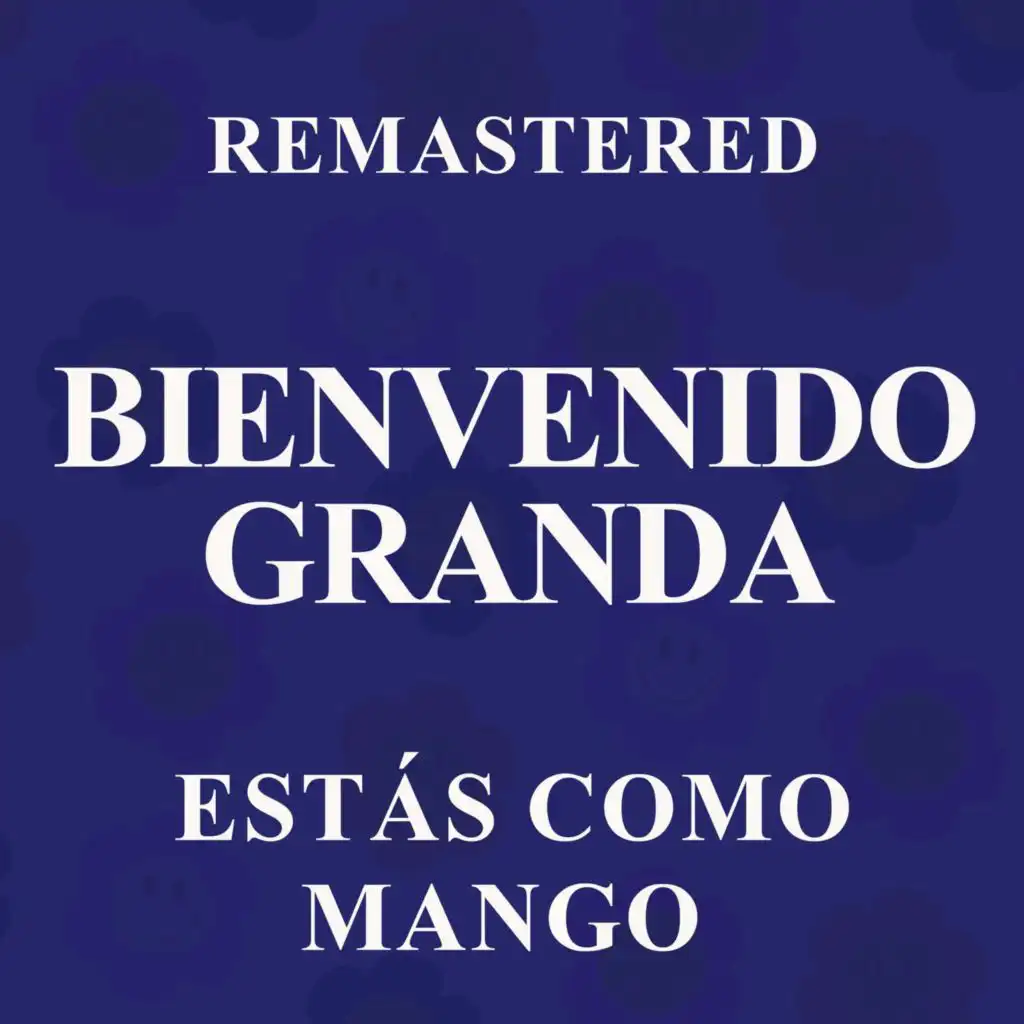 Estás como mango (Remastered)