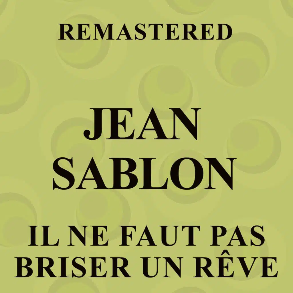Il ne faut pas briser un rêve (Remastered)
