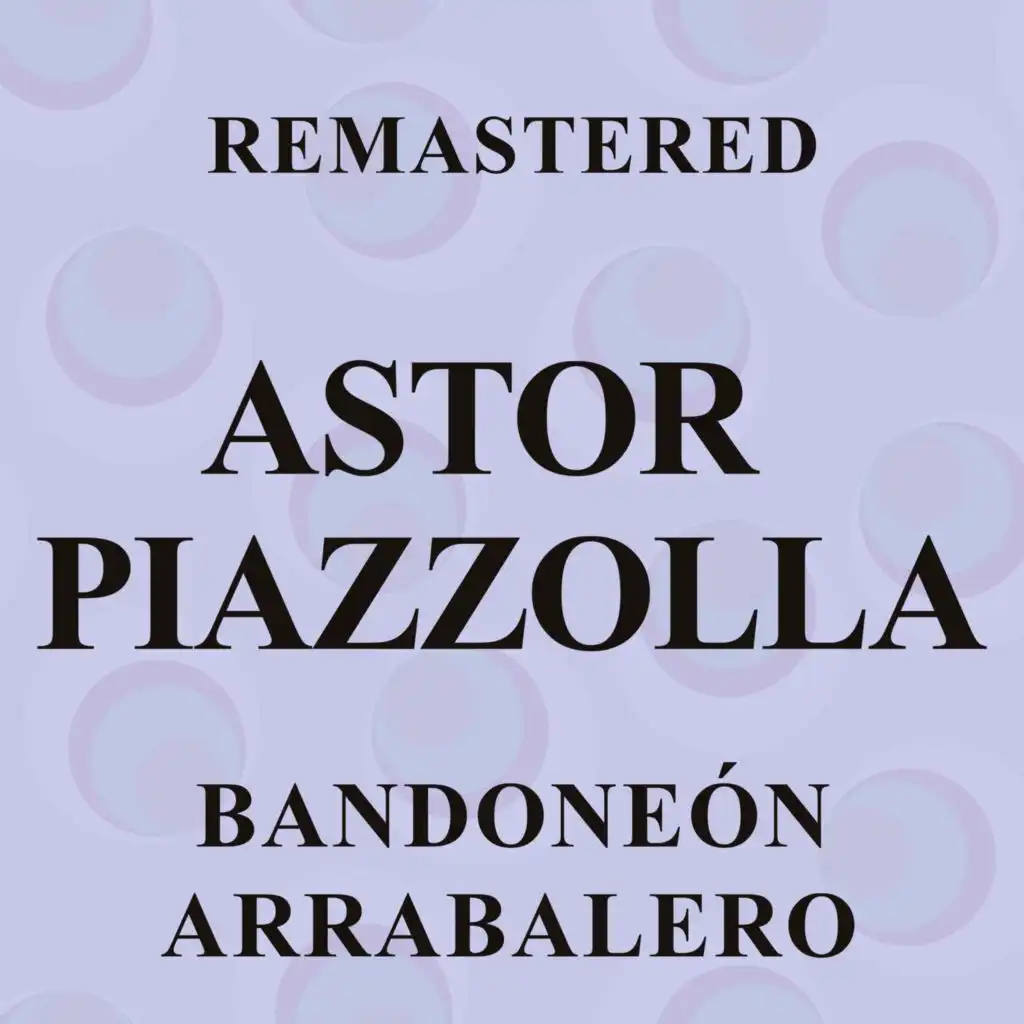 Bandoneón arrabalero (Remastered)