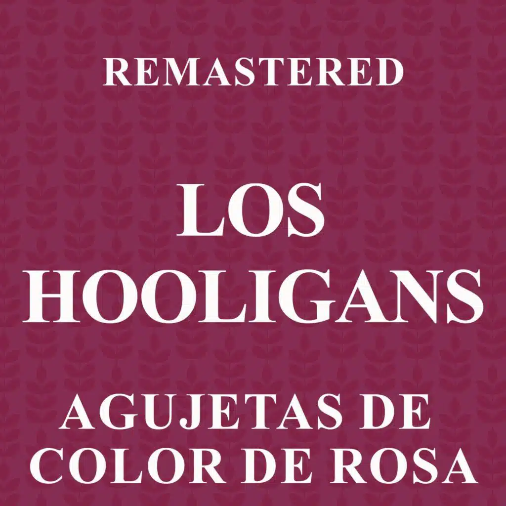 Agujetas de color de rosa (Remastered)
