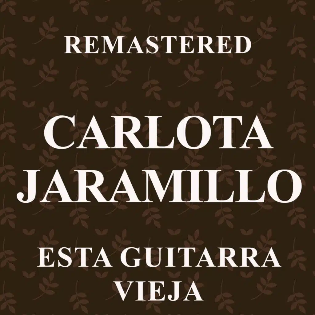 Esta guitarra vieja (Remastered)