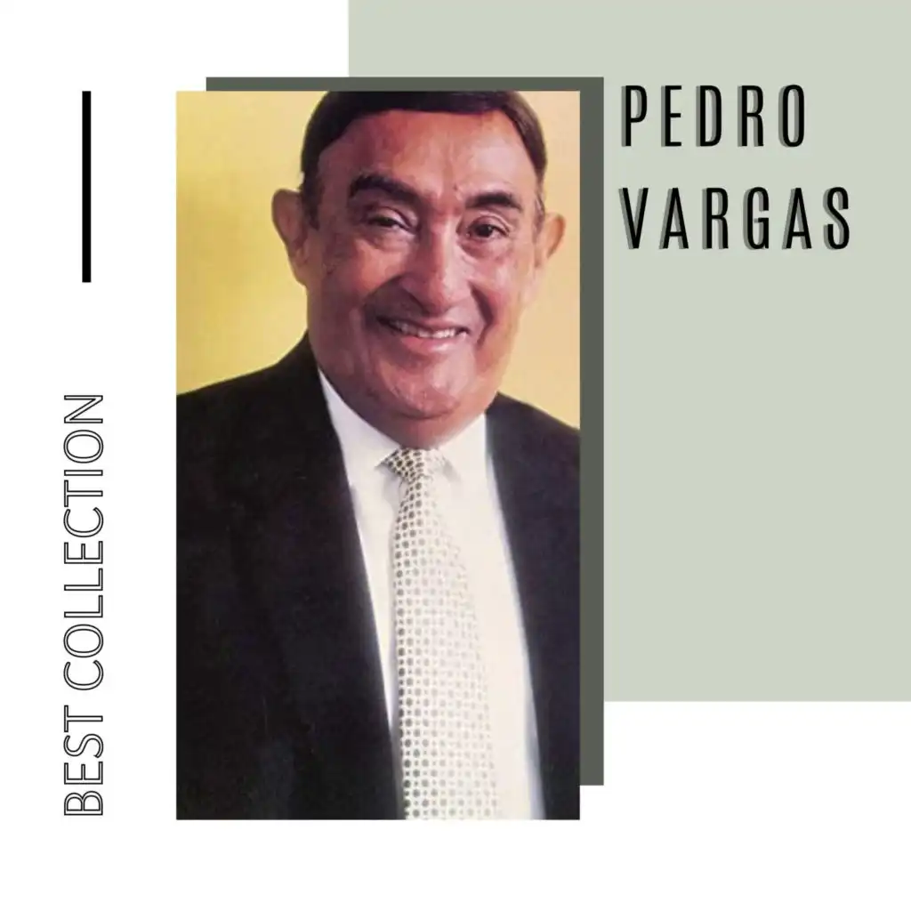 Best Collection Pedro Vargas