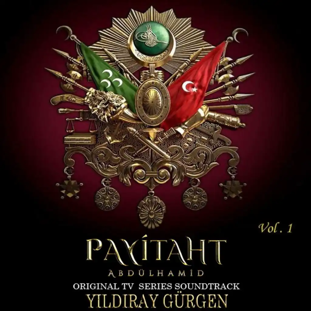 Payitaht Abdülhamid (Original TV Series Soundtrack, Vol. 1)