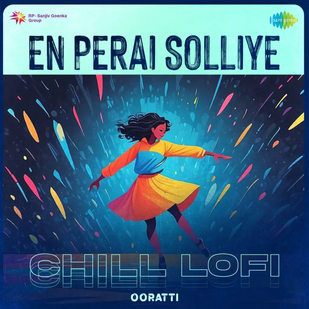 En Perai Solliye (Chill Lofi) [feat. Ooratti]