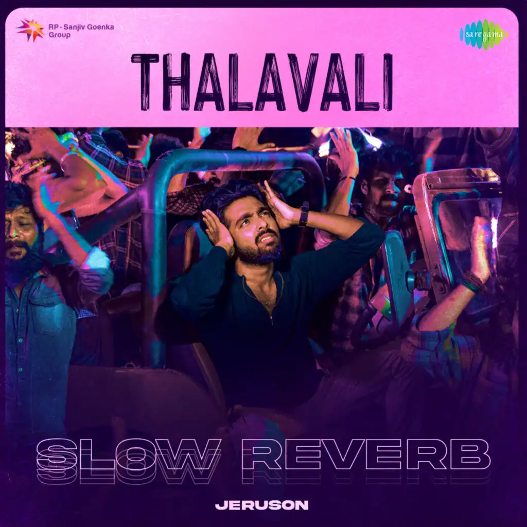 Thalavali (Slow Reverb) [feat. Jeruson]