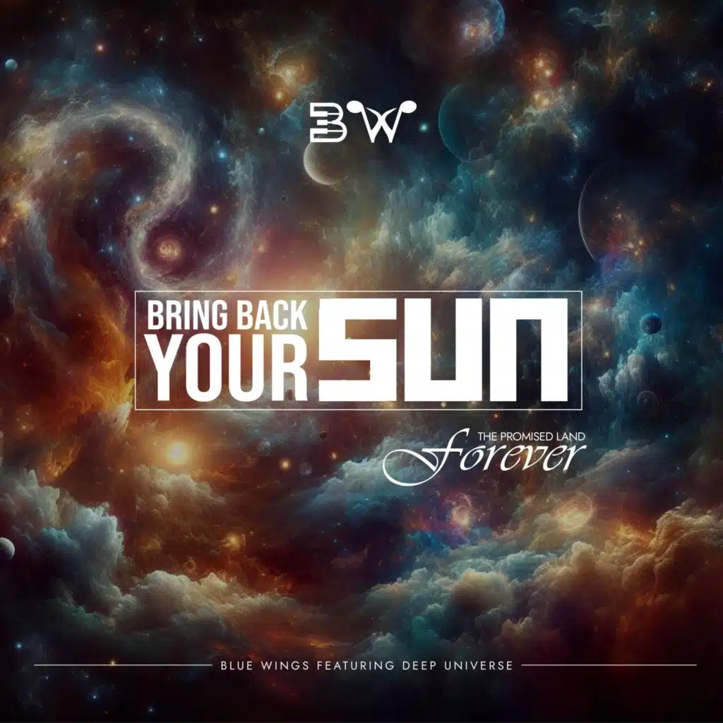 Bring Back Your Sun (feat. DeepUniverse) (Blue Wings Remastered Mix)