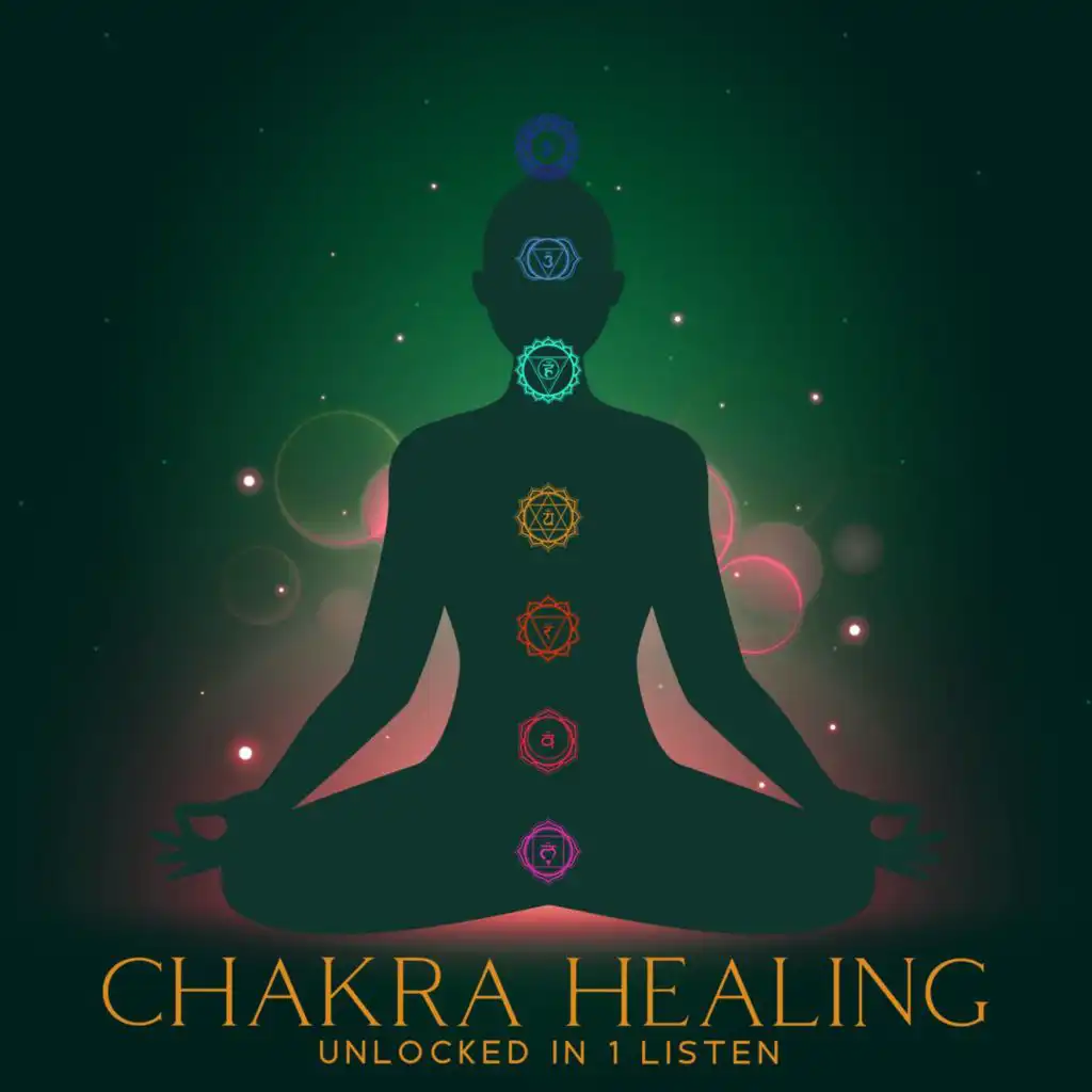 Chakra Healing Unlocked in 1 Listen: Full Body Aura Cleanse, Quantum Awakening, Activate Your Third Eye & Pineal Gland