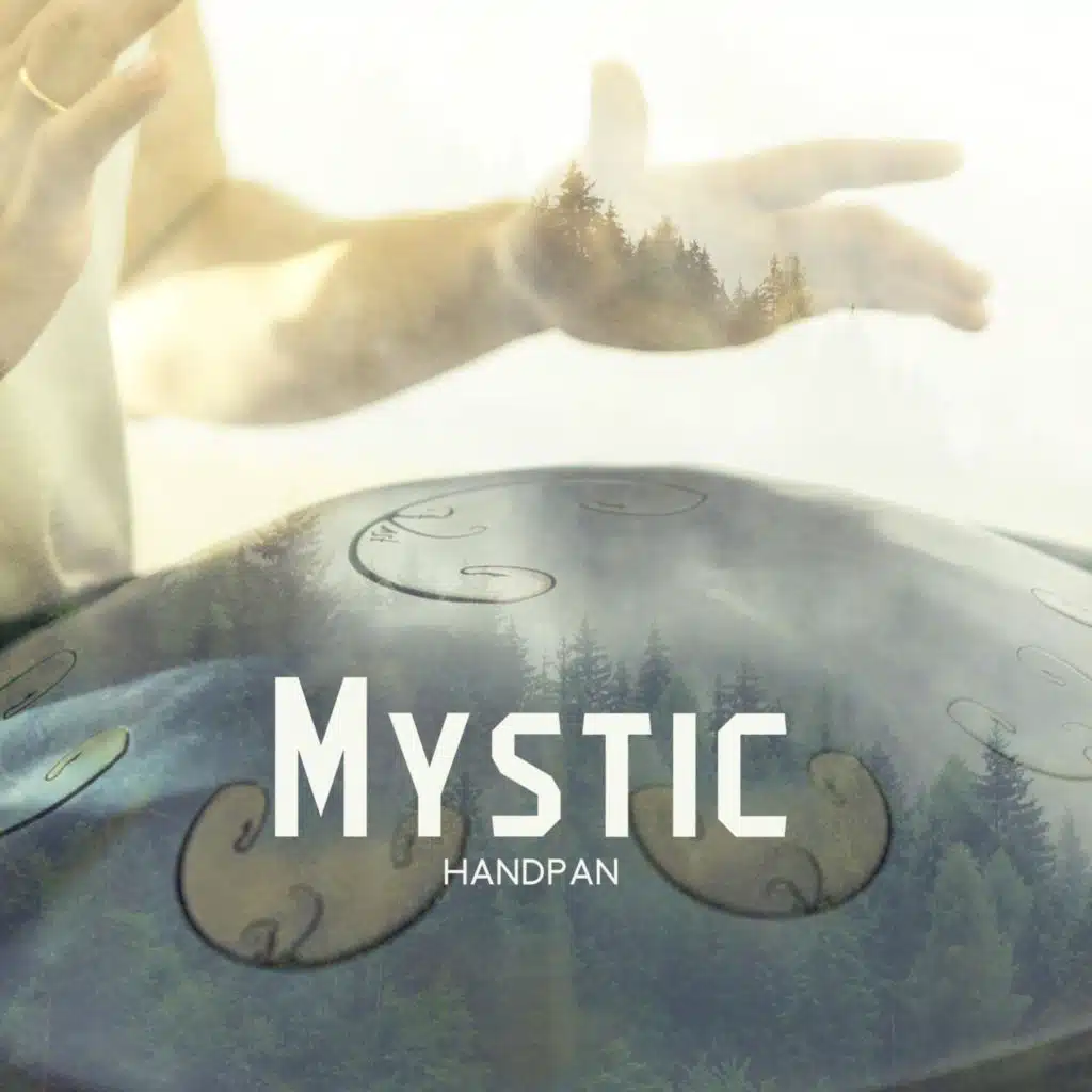 Mystic Handpan: Deep Trance with Hang Drums (Powerful Meditation)