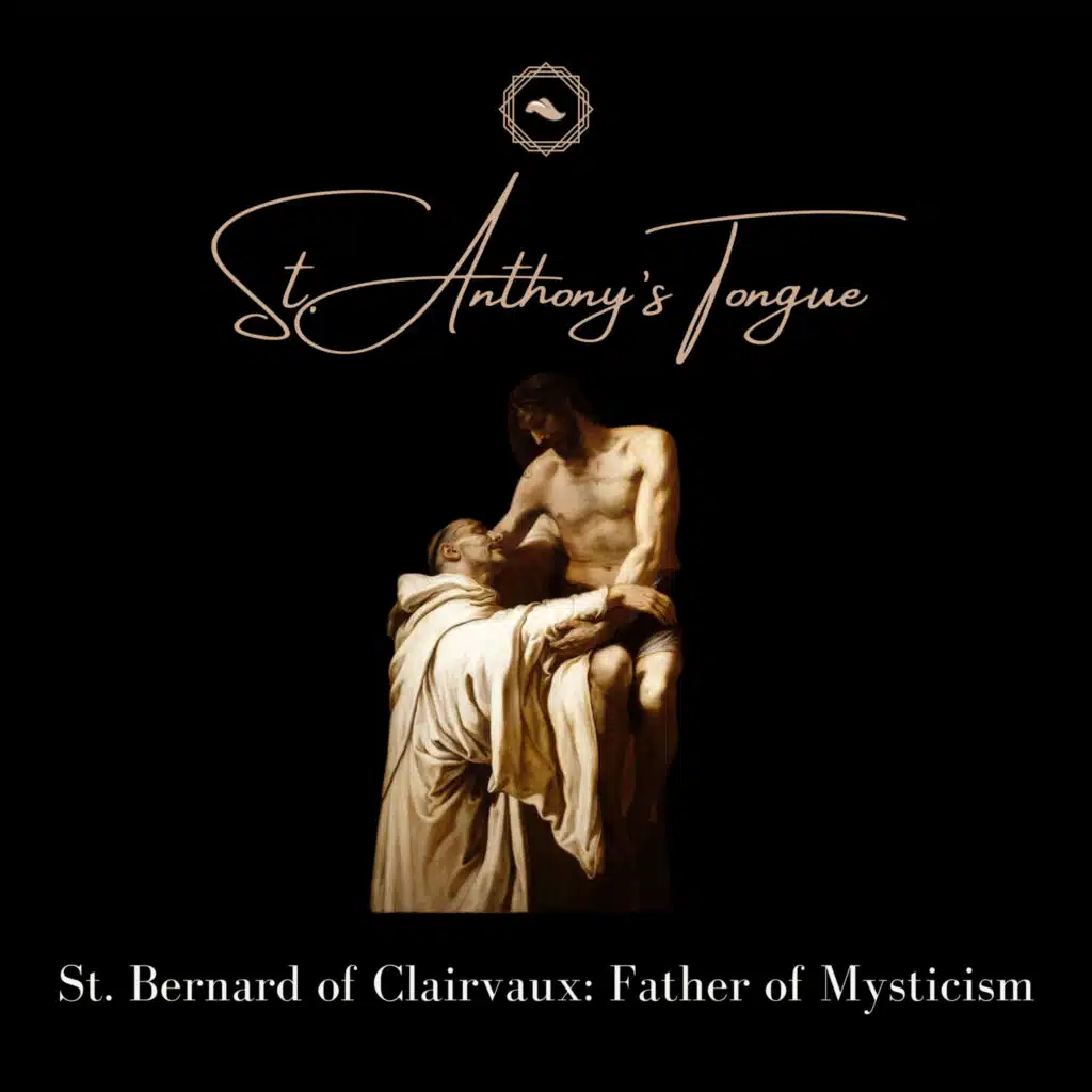 St. Bernard of Clairvaux: Father of Mysticism