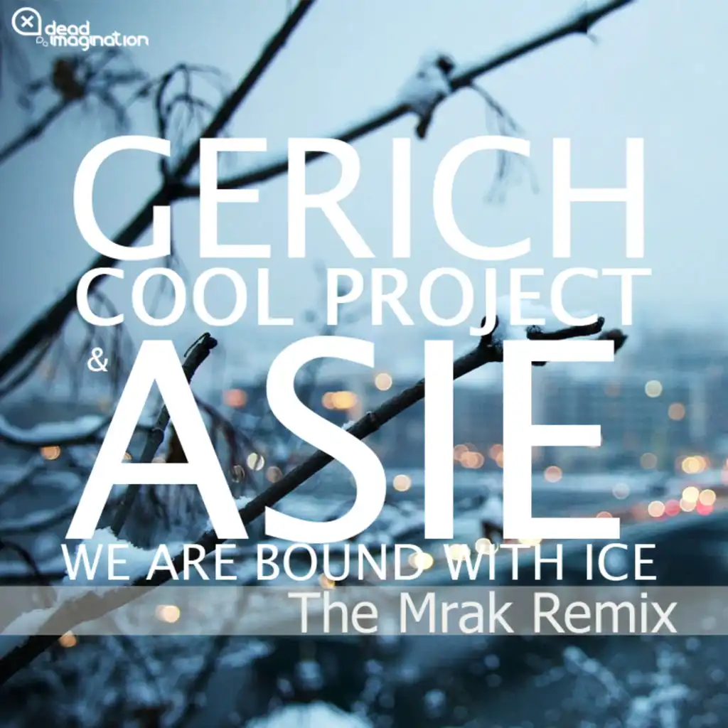 We are Bound with Ice (The Mrak Remix)