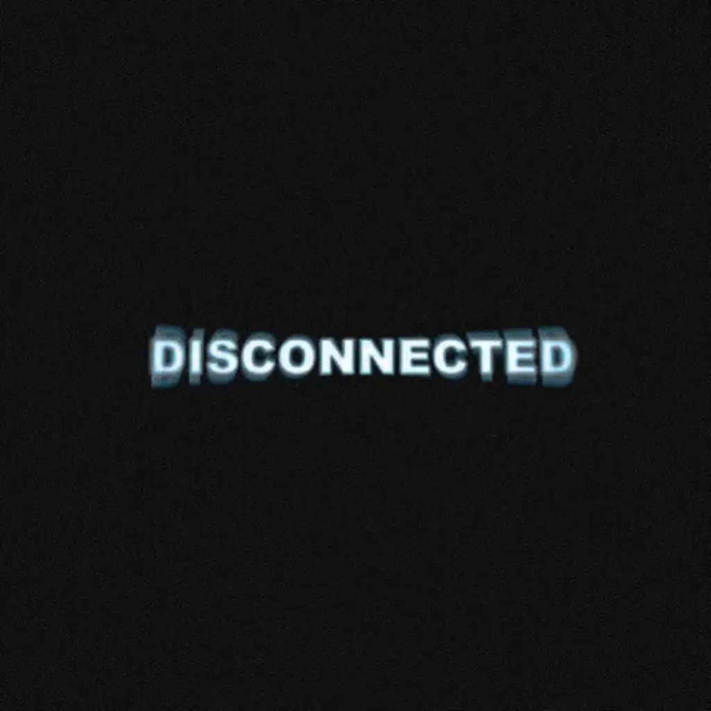 Disconnected