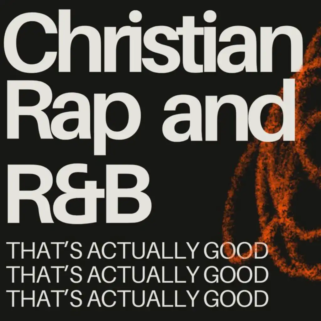 Christian Rap and R&B (That's Actually Good)