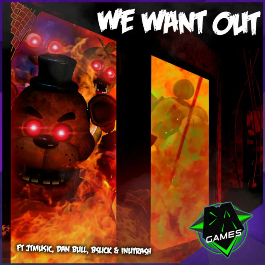 We Want Out (feat. Inutrash, Dan Bull, Bslick & Jtmachinima)