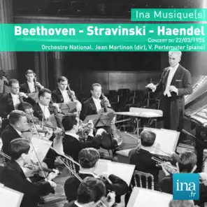 Beethoven - Stravinski - Haendel, Concert du 22/03/1956, Orchestre National, Jean Martinon (dir), V. Perlemuter (piano)