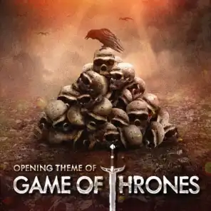 Game of Thrones (Main Opening Theme of the TV Series)