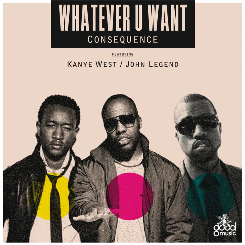 Whatever U Want (Main) [feat. Kanye West & John Legend]