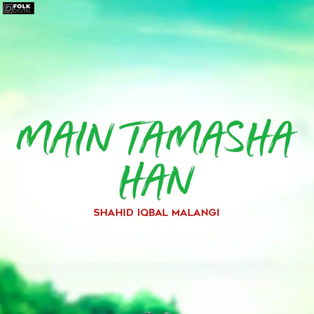 Main Tamasha Han