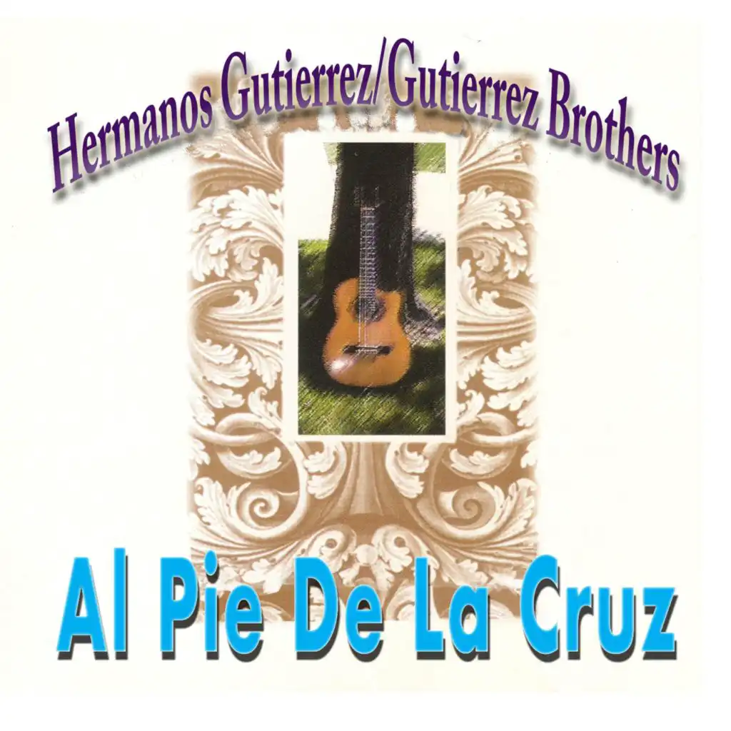 Al Pie De La Cruz (feat. Gutierrez Brothers)