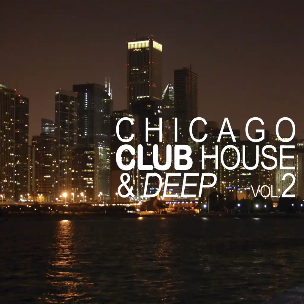 Chicago Club House & Deep, Vol. 2