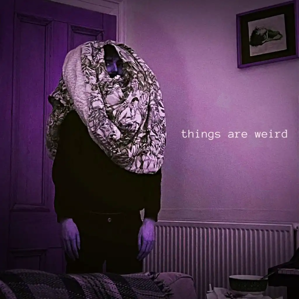 Things Are Weird