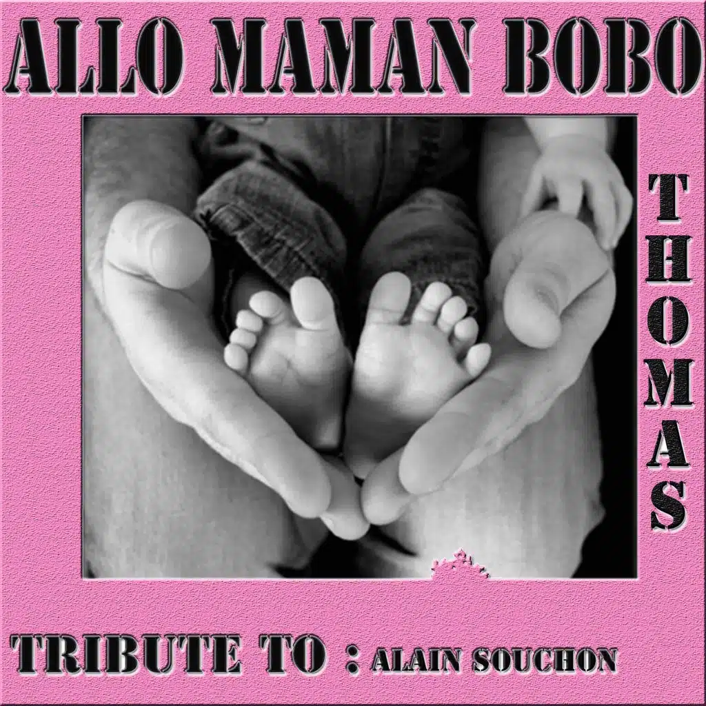 Allô maman Bobo : Tribute To Alain Souchon