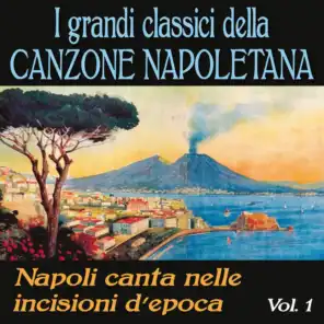I grandi classici della canzone napoletana, Vol. 1 (Napoli canta nelle incisioni d'epoca)