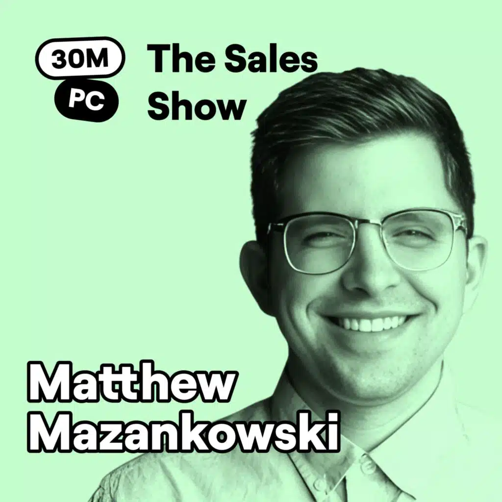 #310 - Unconventional Approaches to Cold Calling (Matthew Mazankowski, Boomerang