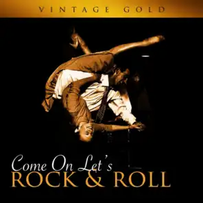 Vintage Gold - Come On Let's Rock & Roll