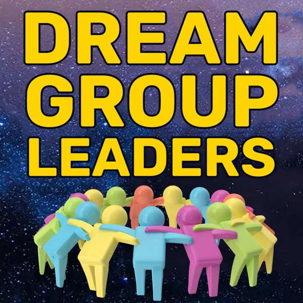 EP61: Dream Group Leaders