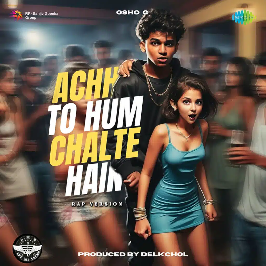Achha to Hum Chalte Hain (Rap Version)