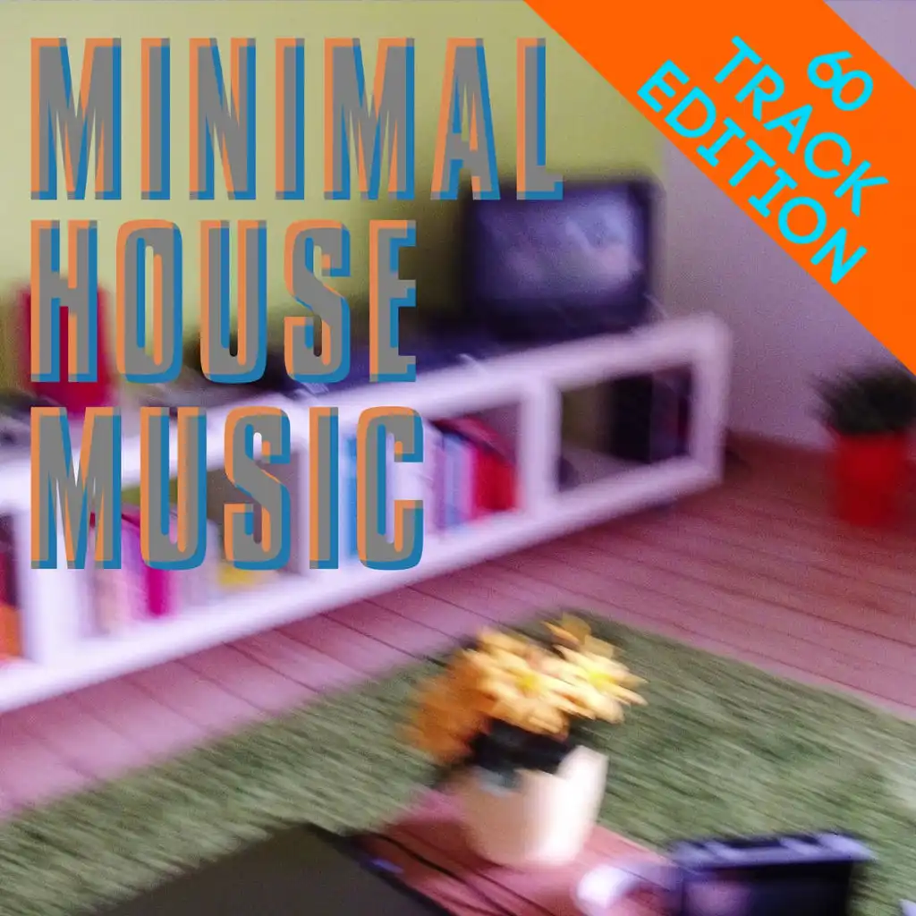 Minimal Home Music (60 Track Edition)