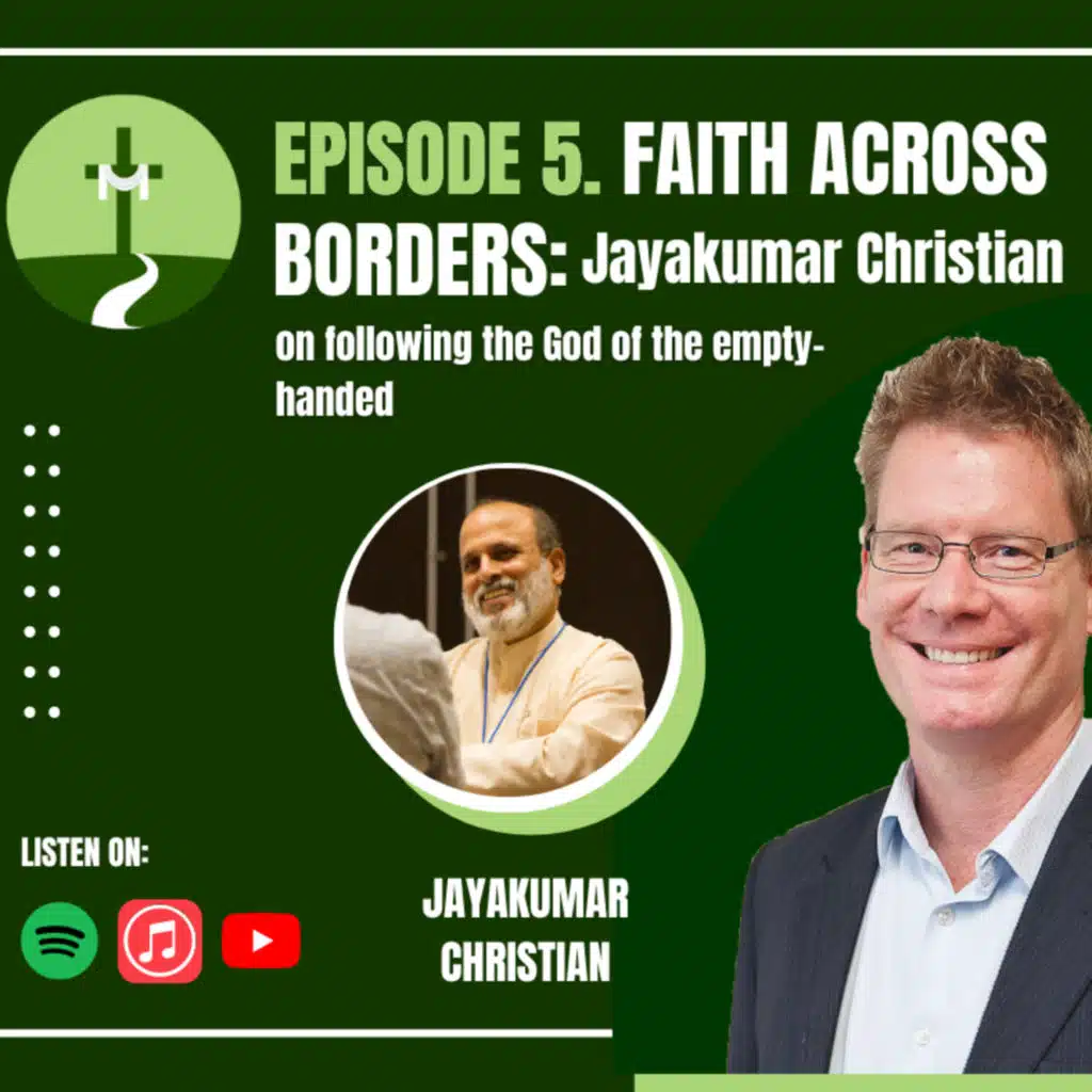 Episode 5: Jayakumar Christian on Following the God of the Empty-handed