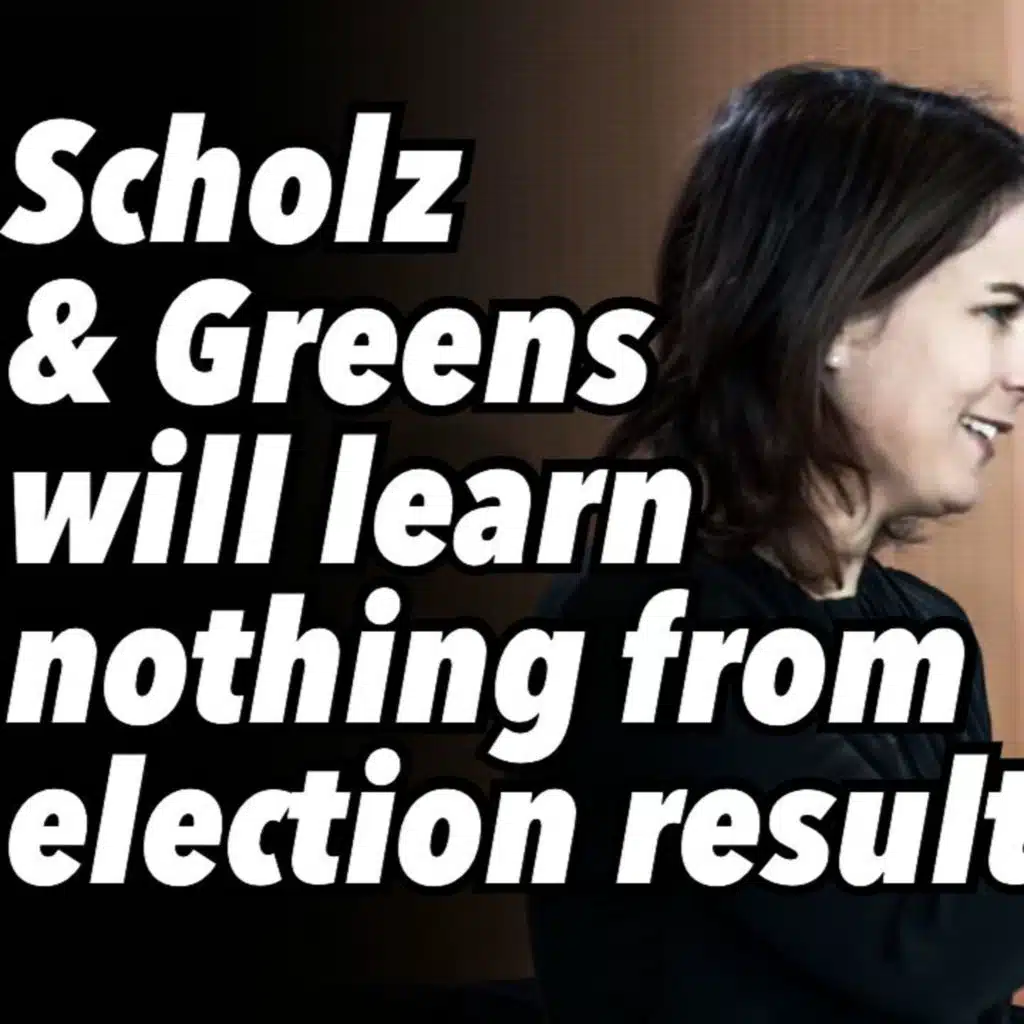 Scholz & Greens will learn nothing from election results