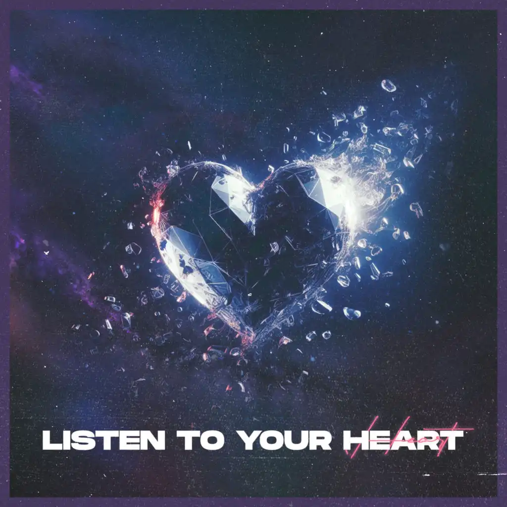 Listen To Your Heart (feat. B3nte)